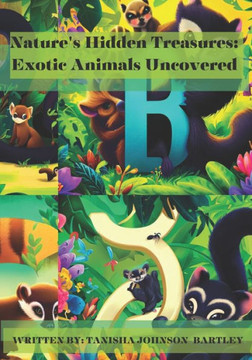Nature's Hidden Treasures: Exotic Animals Uncovered