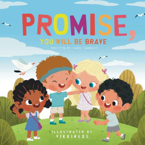 Promise, You Will Be Brave