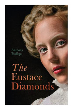 The Eustace Diamonds: Victorian Romance Novel