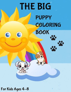 THE BIG Puppy Coloring Book: 75 Different Puppies To Choose From