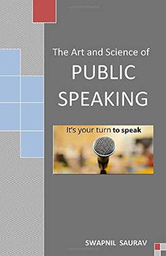 The Art and Science of Public Speaking (The Definitive Guide to Soft Skills for College Students)