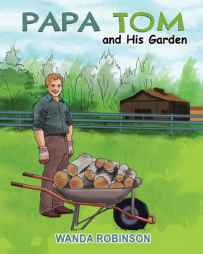 Papa Tom and His Garden Papa Tom and His Garden