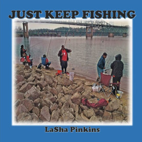 Just Keep Fishing
