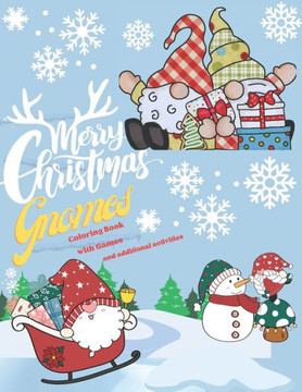Merry Christmas Gnomes Coloring Book: Full of Gnome Coloring, Holiday Games/Activities & Gift Tags