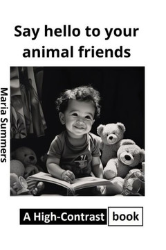 Say hello to your animal friends: A High-Contrast book