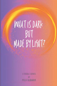 What is dark but made by light?