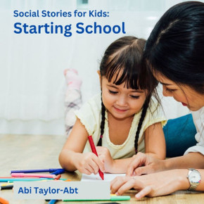 Starting School: Social Stories for Kids