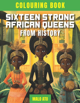 Sixteen Strong African Queens From History