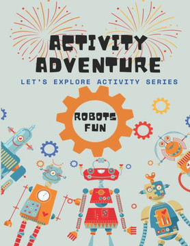 Activity Adventure: Robot Fun