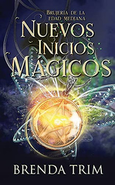 Nuevos Inicios M?ígicos: Brujer?¡a de la edad mediana (Spanish Edition)