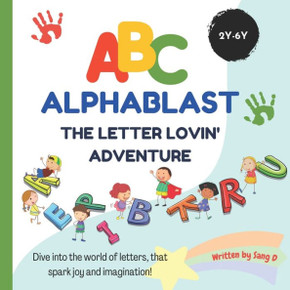 ABC Alphablast - The Letter Lovin' Adventure: An Alphabet Quest for Curious Kids ABC Alphablast - The Letter Lovin' Adventure: An Alphabet Quest for Curious Kids