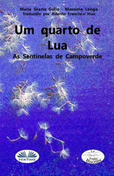 Um Quarto De Lua: As Sentinelas Do Campo Verde/Os Vigilantes Do Campo Verde