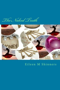 The Naked Truth: Creating Destiny