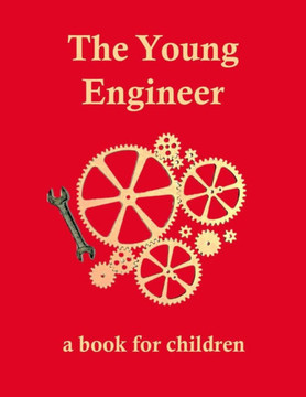 The Young Engineer: Engineering for kids