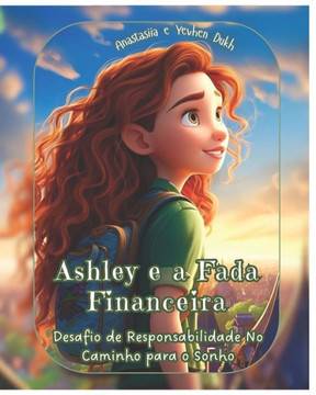 Ashley e a Fada Financeira: Desafio de Responsabilidade No Caminho para o Sonho