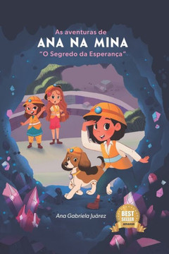 As aventuras de Ana na mina: O Segredo da Esperan?