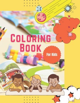 Coloring Book for kids: Boosting Kids' Creativity with Coloring