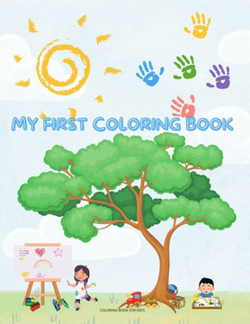 My First Coloring Book: Coloring Book For Kid's