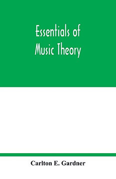 Essentials of music theory Essentials of music theory
