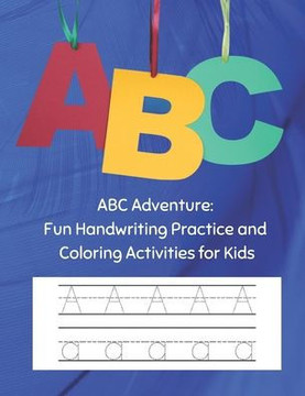 ABC Adventure: Fun Handwriting Practice and Coloring Activities for Kids