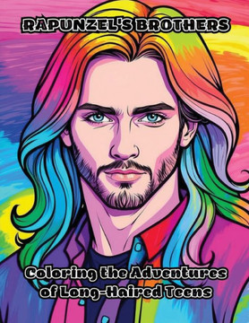 Rapunzel's Brothers: Coloring the Adventures of Long-Haired Teens