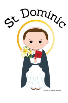 St. Dominic - Children's Christian Book - Lives of the Saints St. Dominic - Children's Christian Book - Lives of the Saints