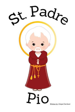 St. Padre Pio - Children's Christian Book - Lives of the Saints St. Padre Pio - Children's Christian Book - Lives of the Saints