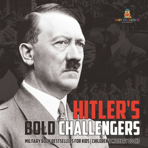 Hitler's Bold Challengers - European History Books Children's European History