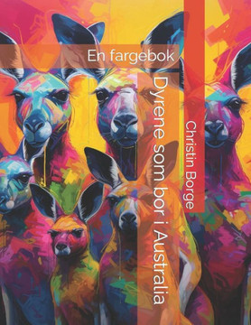 Dyrene som bor i Australia: En fargebok