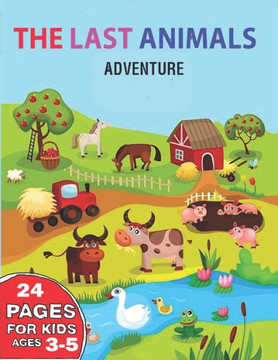 The last animals adventure: childrens books by age 3-5