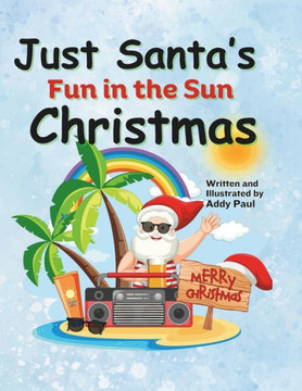 Just Santa's Fun in the Sun Christmas