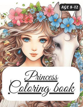 Princess coloring book for kids: Age for 8-12