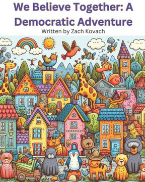 We Believe Together: A Democratic Adventure