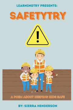 Safetytry: A poem about keeping kids safe