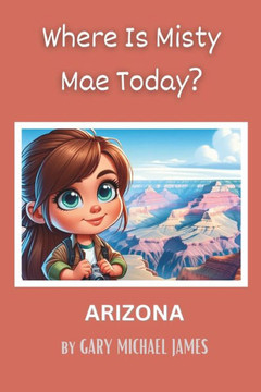 Where Is Misty Mae Today? ARIZONA