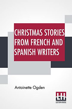 Christmas Stories From French And Spanish Writers