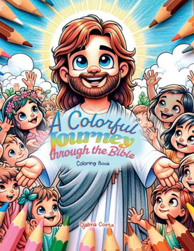 A Colorful Journey through the Bible: Coloring Book