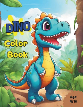 Dino Color Book: For Kids Dino Color Book: For Kids