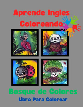Aprende Ingles Coloreando: Bosque de Colores para ni?s de 3 a 11 A?s