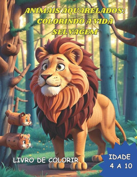 Animais Aquarelados: Colorindo a Vida Selvagem: livro para colorir
