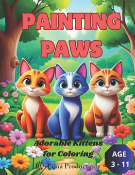 Painting Paws: Adorable Kittens for Coloring