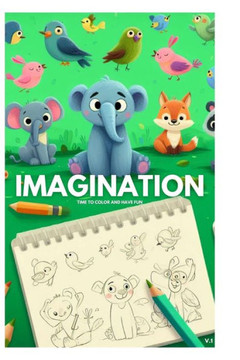 Imagination: Time to color and have fun Imagination: Time to color and have fun