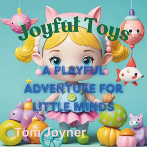 Joyful Toys: A Playful Adventure for Little Minds