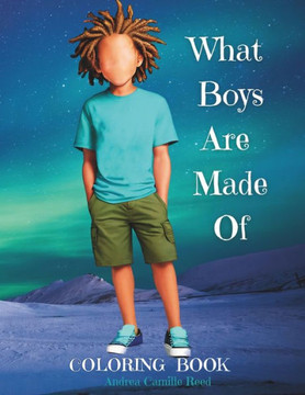 What Boys Are Made OF: Coloring Book