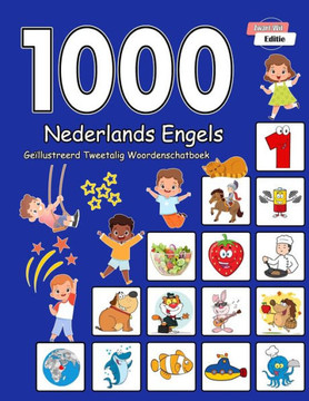 1000 Nederlands Engels Ge?lustreerd Tweetalig Woordenschatboek (Zwart-Wit Editie): Dutch English Language Learning