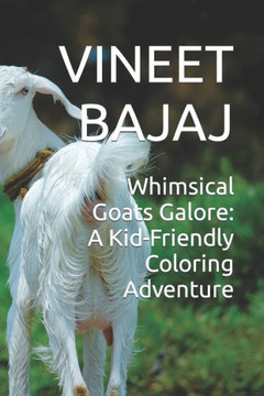 Whimsical Goats Galore: A Kid-Friendly Coloring Adventure Whimsical Goats Galore: A Kid-Friendly Coloring Adventure
