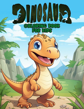 Dinosaur Coloring Book for Kids: Fun and Easy Dino-Themed Children's Coloring and Activity Book