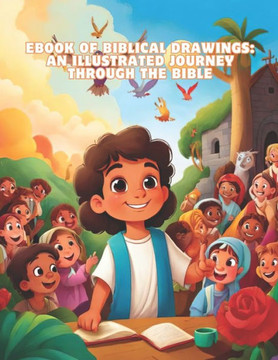 Ebook of biblical drawings: An Illustrated Journey through the Bible