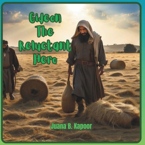 Gideon: The Reluctant Hero