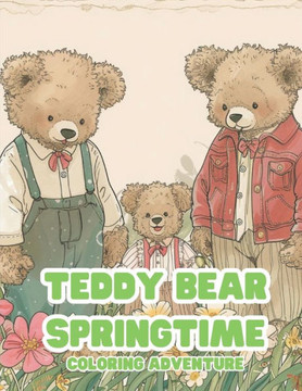 Teddy Bears in Bloom: A Coloring Adventure